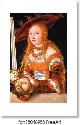 Free art print of Judith with the Head of Holofernes by Lucas Cranach The Elder