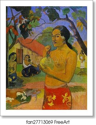 Free art print of Eü haere ia oe (Woman Holding a Fruit) by Paul Gauguin
