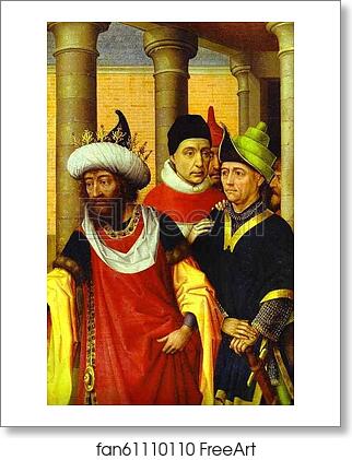 Free art print of Group of Men by Rogier Van Der Weyden