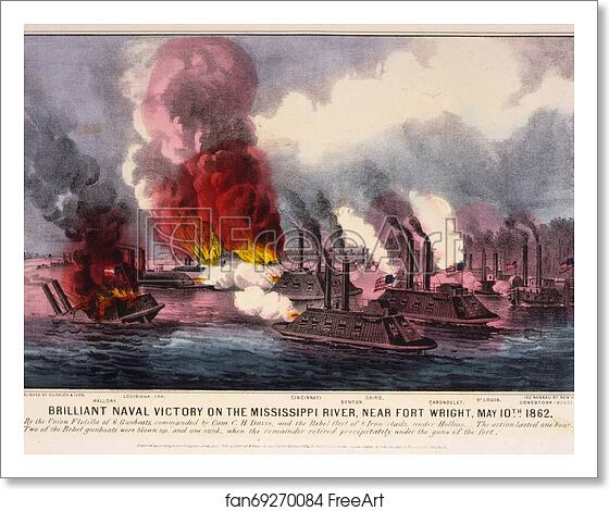 Free art print of Brilliant naval victory on the Mississippi River, near Fort Wright, Tennessee, May 10th 1862. by Currier & Ives