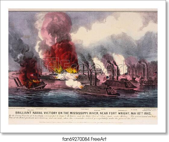 Free art print of Brilliant naval victory on the Mississippi River, near Fort Wright, Tennessee, May 10th 1862. by Currier & Ives Free art print of Brilliant naval victory on the Mississippi River, near Fort Wright, Tennessee, May 10th 1862. by Currier & Ives