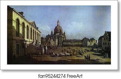 Free art print of The New Market Square in Dresden, Seen from the Judenhof by Bernardo Bellotto